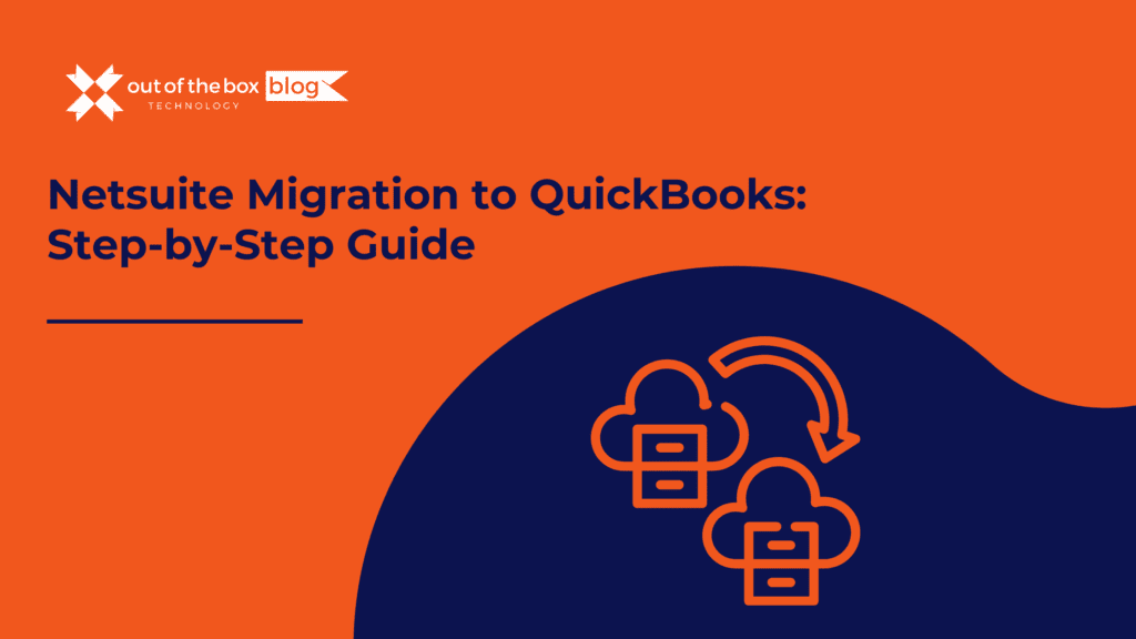 Netsuite Migration to QuickBooks: Step-by-Step Guide