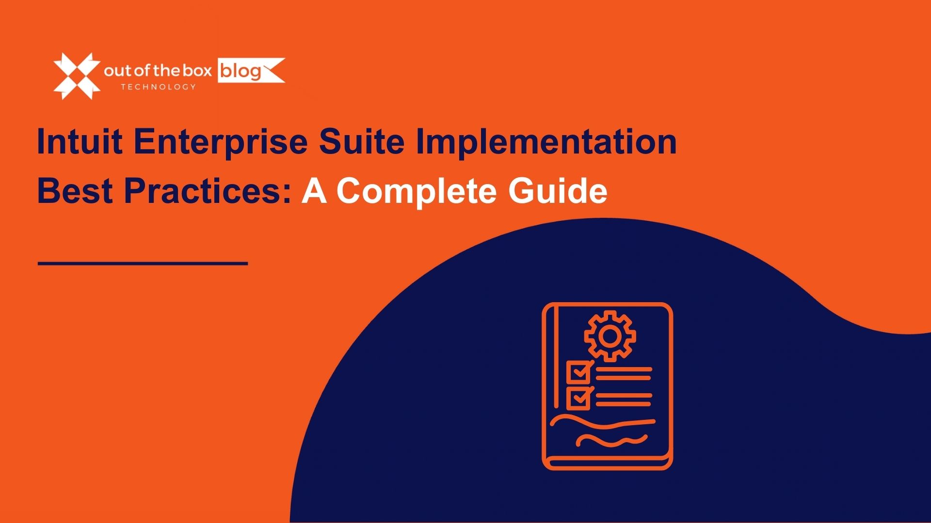 Intuit Enterprise Suite Implementation Best Practices: A Complete Guide