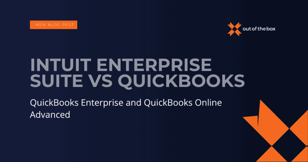 Intuit Enterprise Suite vs QuickBooks Enterprise and QuickBooks Online Advanced