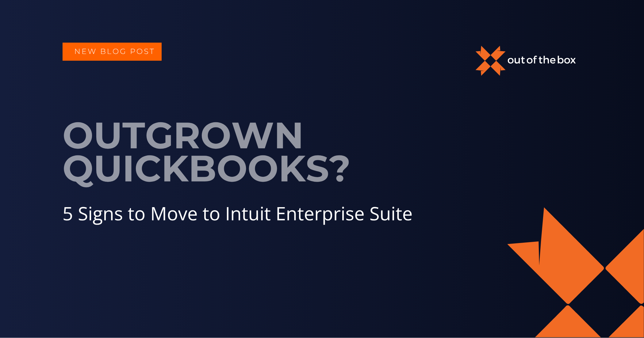 Outgrown QuickBooks: five signs it is time for Intuit Enterprise Suite